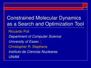 Constrained Molecular Dynamics as a Search and Optimization Tool