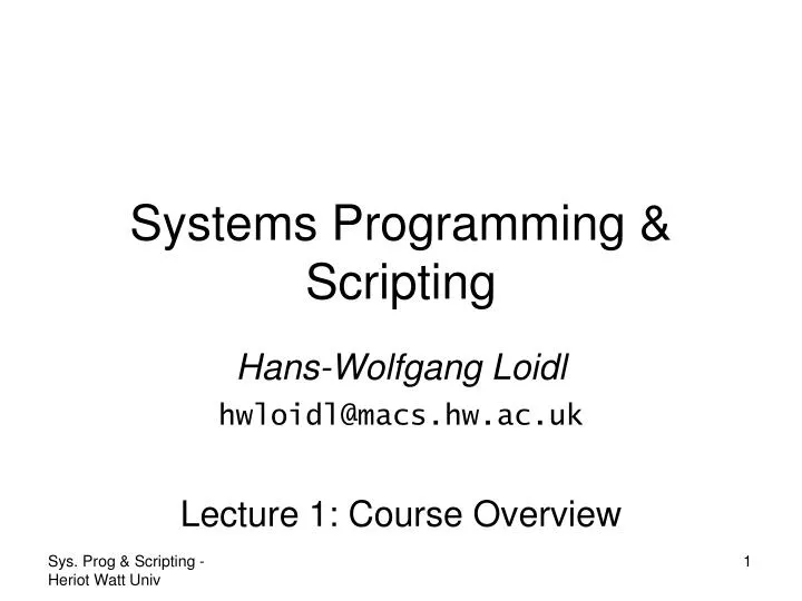 hans wolfgang loidl hwloidl@macs hw ac uk lecture 1 course overview