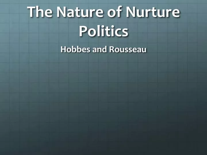 the nature of nurture politics