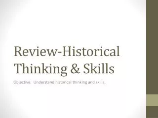 Review-Historical Thinking &amp; Skills