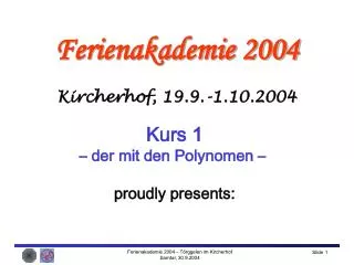 Ferienakademie 2004 Kircherhof, 19.9.-1.10.2004