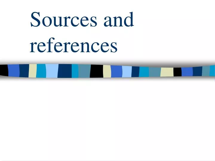 sources and references