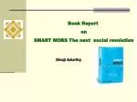Book Report on SMART MOBS The next social revolution - slide 1