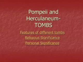 Pompeii and Herculaneum- TOMBS