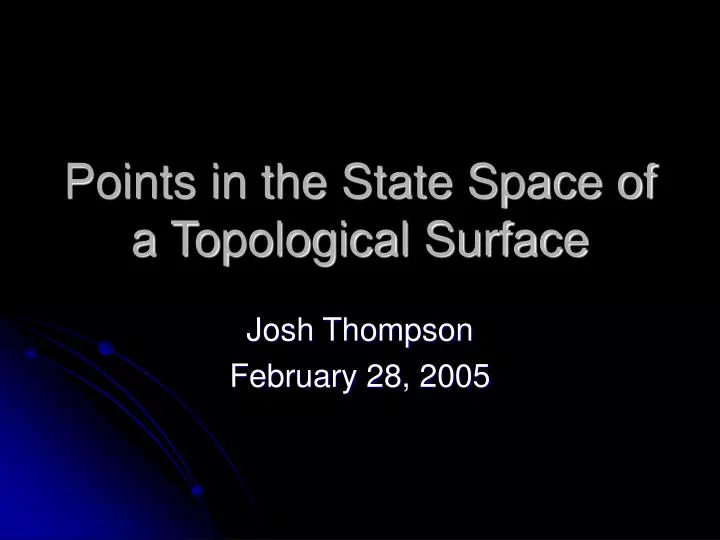points in the state space of a topological surface