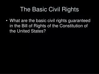 The Basic Civil Rights