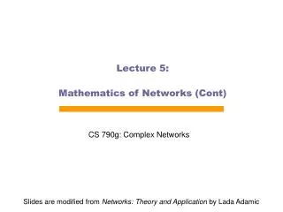 Lecture 5: Mathematics of Networks (Cont)