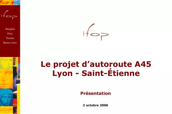 le projet d autoroute a45 lyon saint tienne