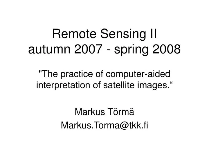 remote sensing ii autumn 2007 spring 2008