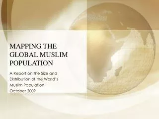 MAPPING THE GLOBAL MUSLIM POPULATION