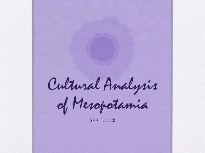 cultural analysis of mesopotamia