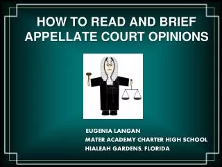 HOW TO READ AND BRIEF APPELLATE COURT OPINIONS