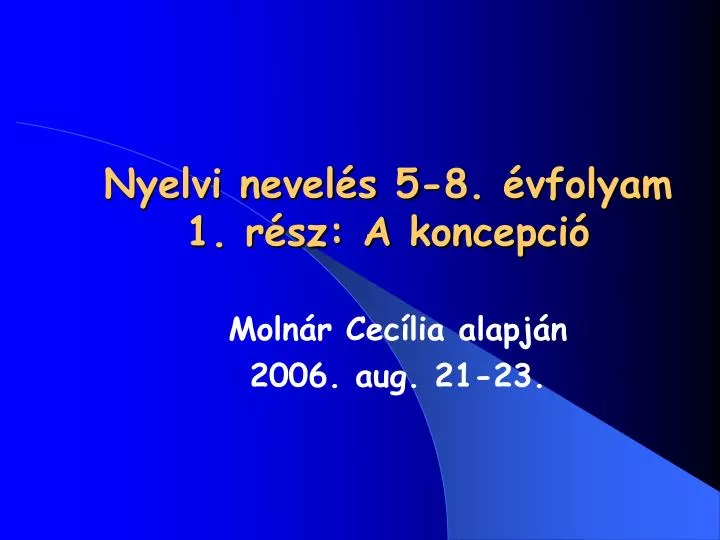 nyelvi nevel s 5 8 vfolyam 1 r sz a koncepci