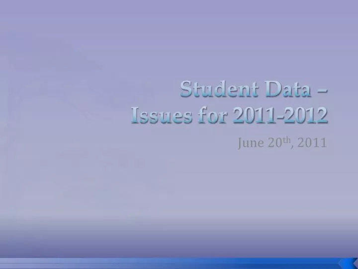 student data issues for 2011 2012