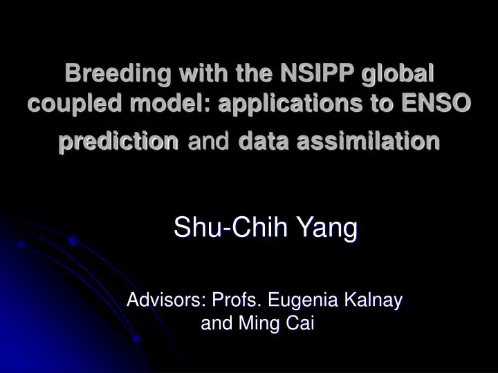 breeding with the nsipp global coupled model applications to enso prediction and data assimilation