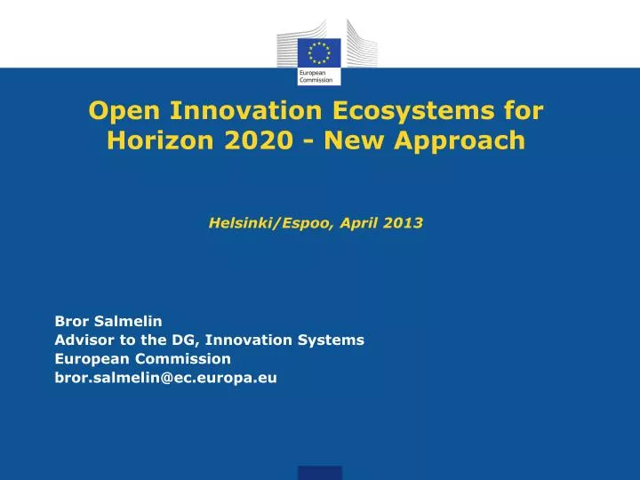 open innovation ecosystems for horizon 2020 new approach helsinki espoo april 2013