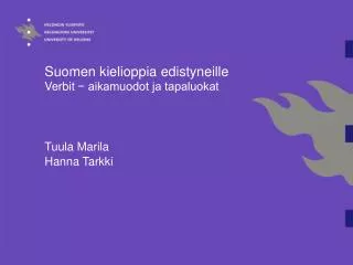 Suomen kielioppia edistyneille Verbit − aikamuodot ja tapaluokat