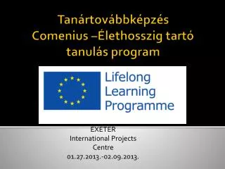 Tanártovábbképzés Comenius –Élethosszig tartó tanulás program