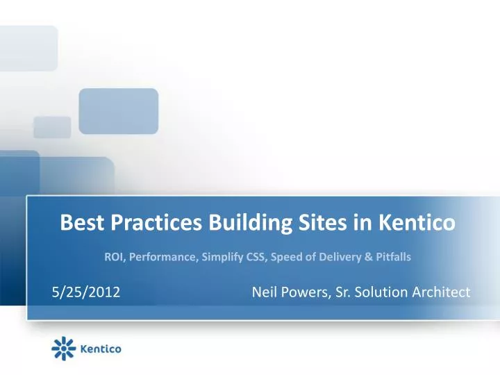 best practices building sites in kentico roi performance simplify css speed of delivery pitfalls