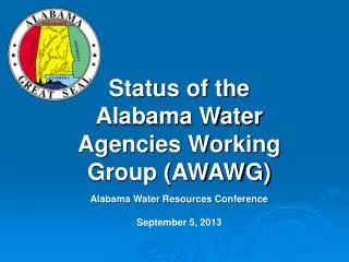 Status of the Alabama Water Agencies Working Group (AWAWG)