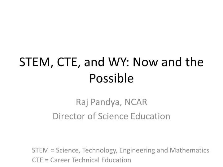 stem cte and wy now and the possible