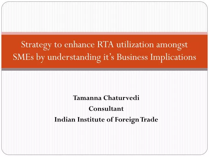 strategy to enhance rta utilization amongst smes by understanding it s business implications