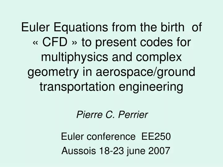 euler conference ee250 aussois 18 23 june 2007