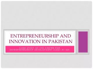 Entrepreneurship and Innovation in Pakistan