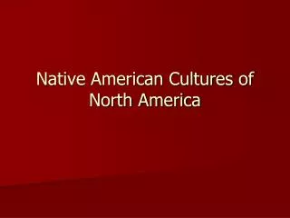 Native American Cultures of North America