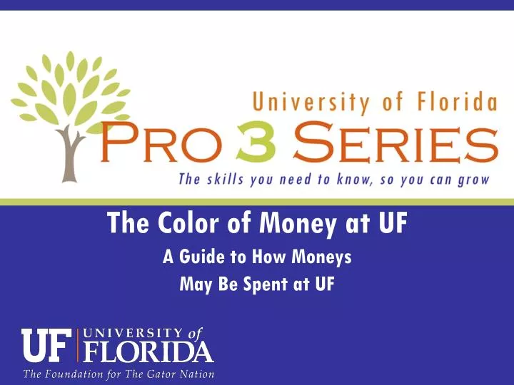 the color of money at uf a guide to how moneys may be spent at uf