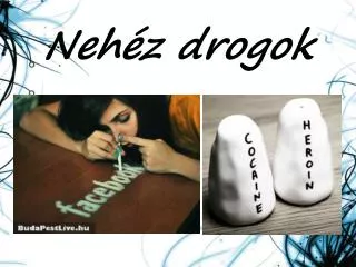 Nehéz drogok