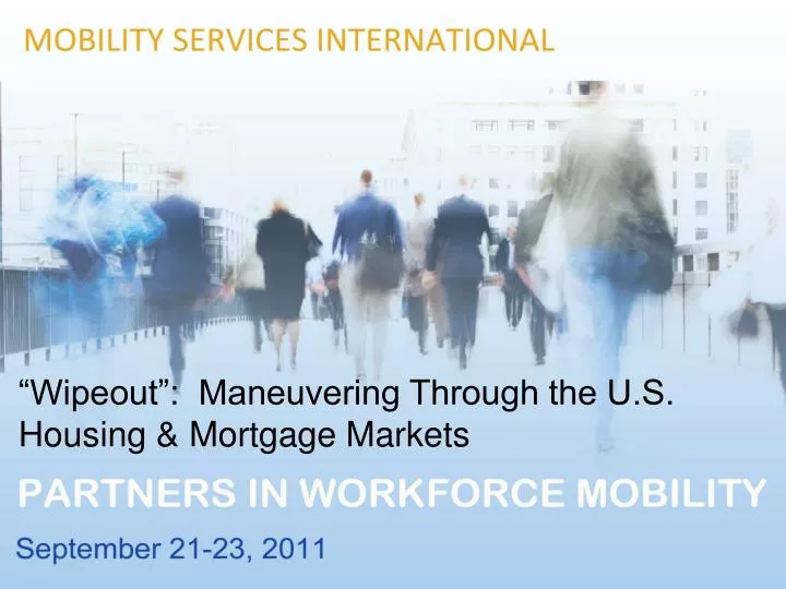 wipeout maneuvering through the u s housing mortgage markets