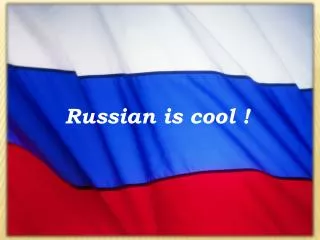 Russian is cool !