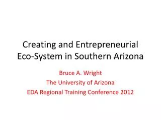 Creating and Entrepreneurial Eco-System in Southern Arizona