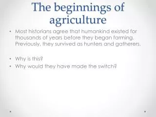 The beginnings of agriculture