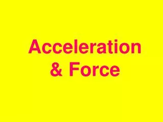 PPT - Force, Mass, and Acceleration PowerPoint Presentation, free ...