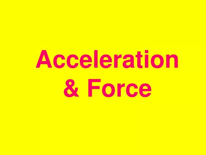 acceleration force