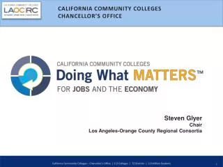 Steven Glyer Chair Los Angeles-Orange County Regional Consortia
