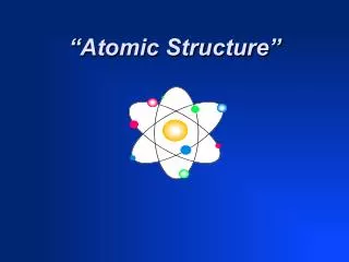 “ Atomic Structure”