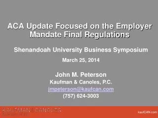 ACA Update Focused on the Employer Mandate Final Regulations