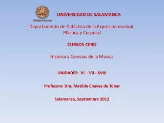 UNIDADES: VI – VII - XVIII Profesora: Dra. Matilde Chaves de Tobar Salamanca, Septiembre 2012