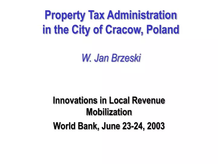 property tax administration in the city of cracow poland w jan brzeski