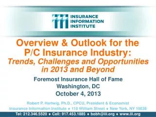 Overview &amp; Outlook for the P/C Insurance Industry: Trends, Challenges and Opportunities in 2013 and Beyond