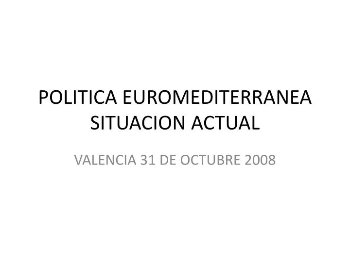 politica euromediterranea situacion actual