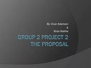 Group 2 Project 2 The Proposal
