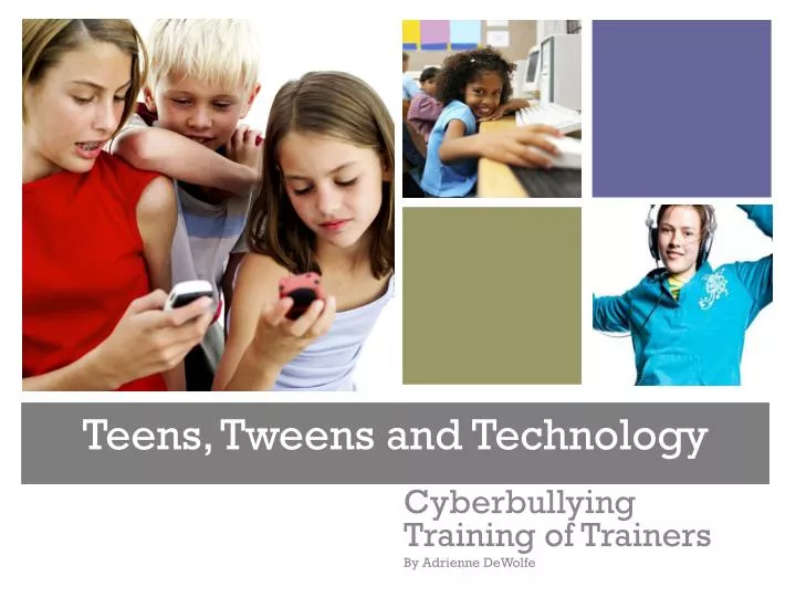 teens tweens and technology