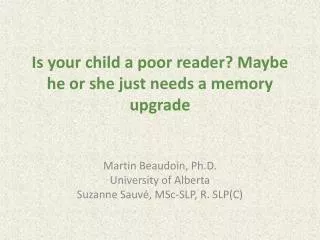 Is your child a poor reader ? Maybe he or she just needs a memory upgrade