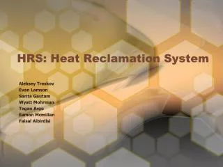 HRS: Heat Reclamation System