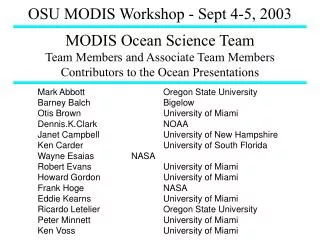 MODIS Ocean Science Team Team Members and Associate Team Members Contributors to the Ocean Presentations