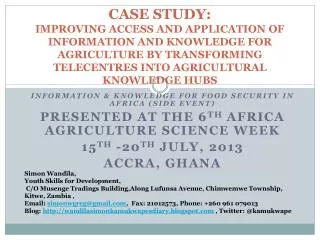 Information &amp; Knowledge for Food Security in Africa (Side Event) Presented at the 6 th Africa agriculture science w
